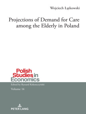cover image of Projections of Demand for Care among the Elderly in Poland